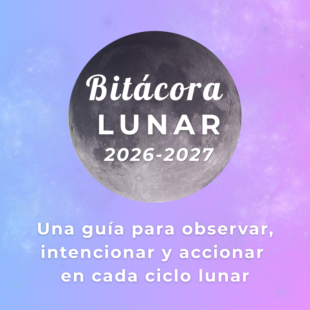 Bitácora Lunar 2026–2027: Guía para observar, intencionar y accionar en cada ciclo lunar + 3 bonos